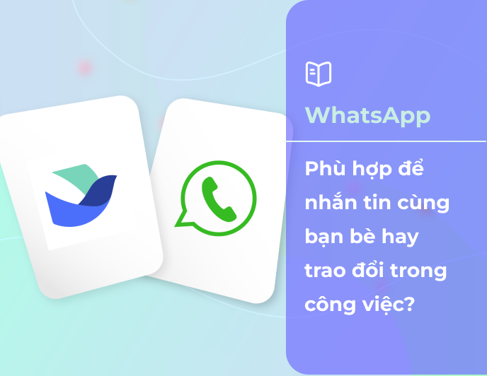 WhatsApp: Phù hợp để nhắn tin cùng bạn bè hay trao đổi trong công việc?