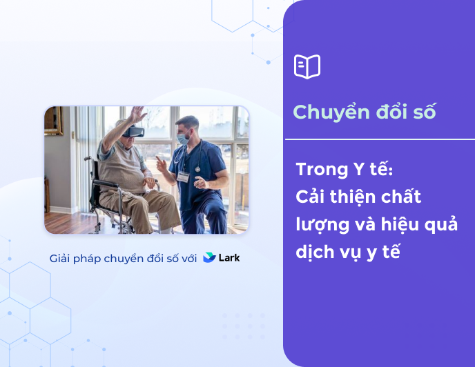Chuyển đổi số trong y tế: Cải thiện chất lượng và hiệu quả dịch vụ y tế