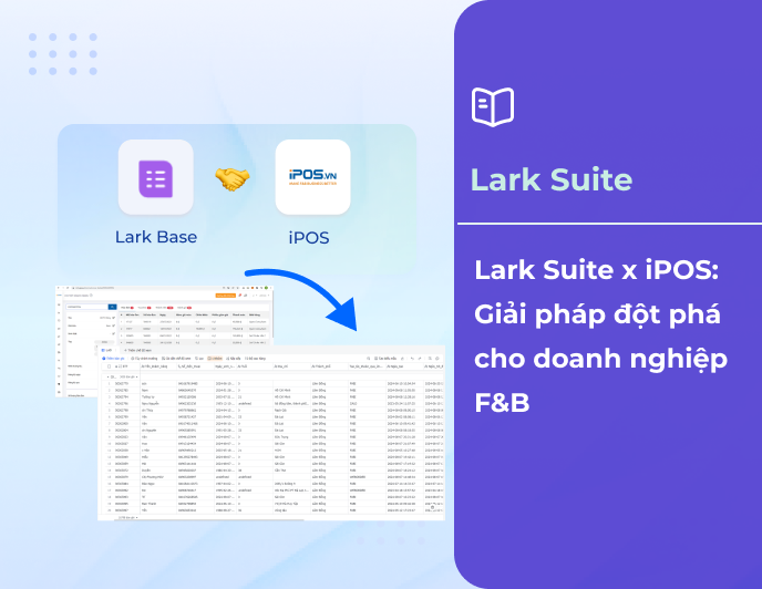 Tích hợp Lark Suite x iPOS: Giải pháp đột phá cho doanh nghiệp F&B