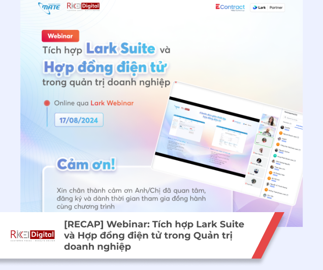 [RECAP] Webinar: Tích hợp Lark Suite và Hợp đồng điện tử trong Quản trị doanh nghiệp