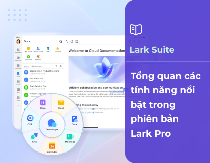 Tổng quan các tính năng nổi bật trong phiên bản Lark Pro