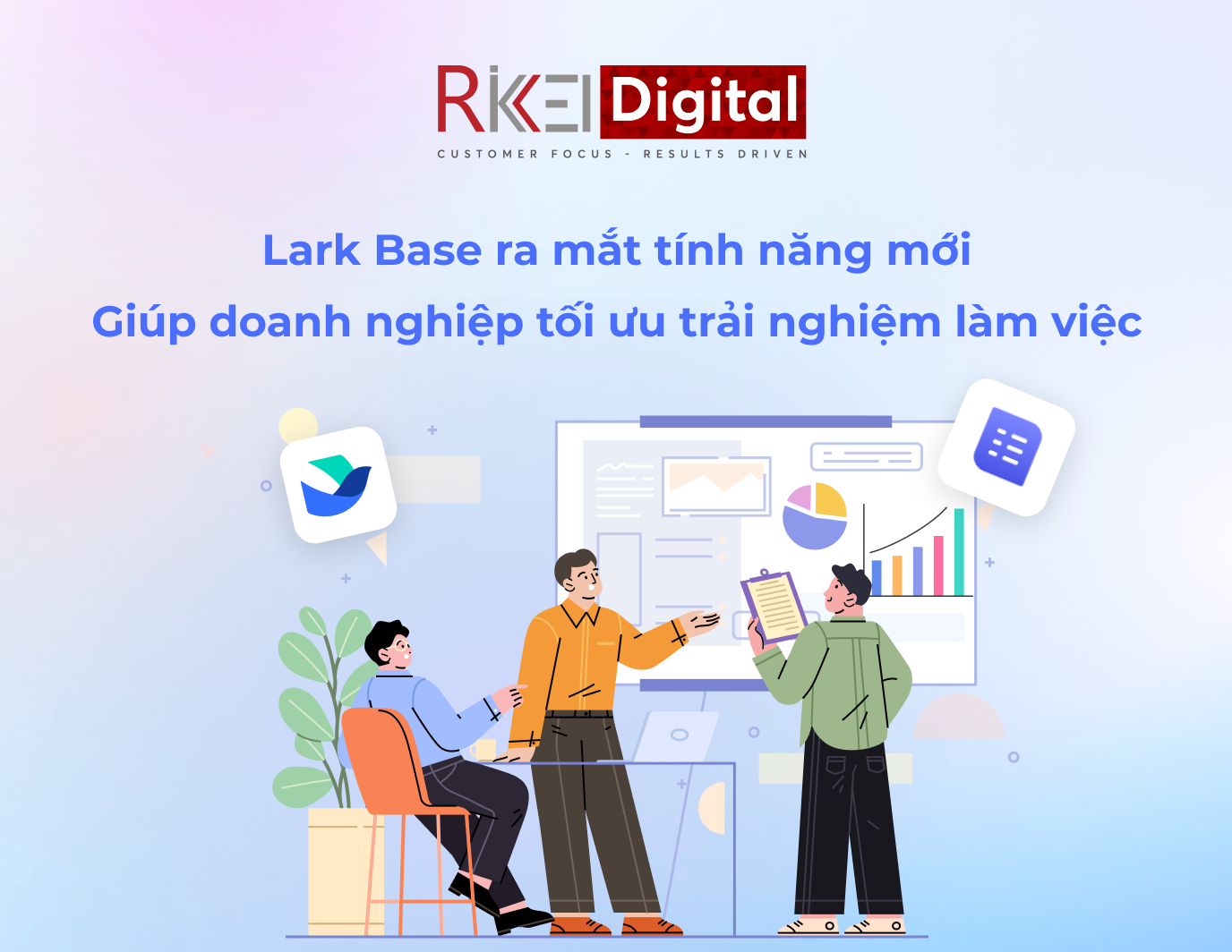 Lark Base tung tính năng mới, giúp doanh nghiệp tối ưu trải nghiệm làm việc