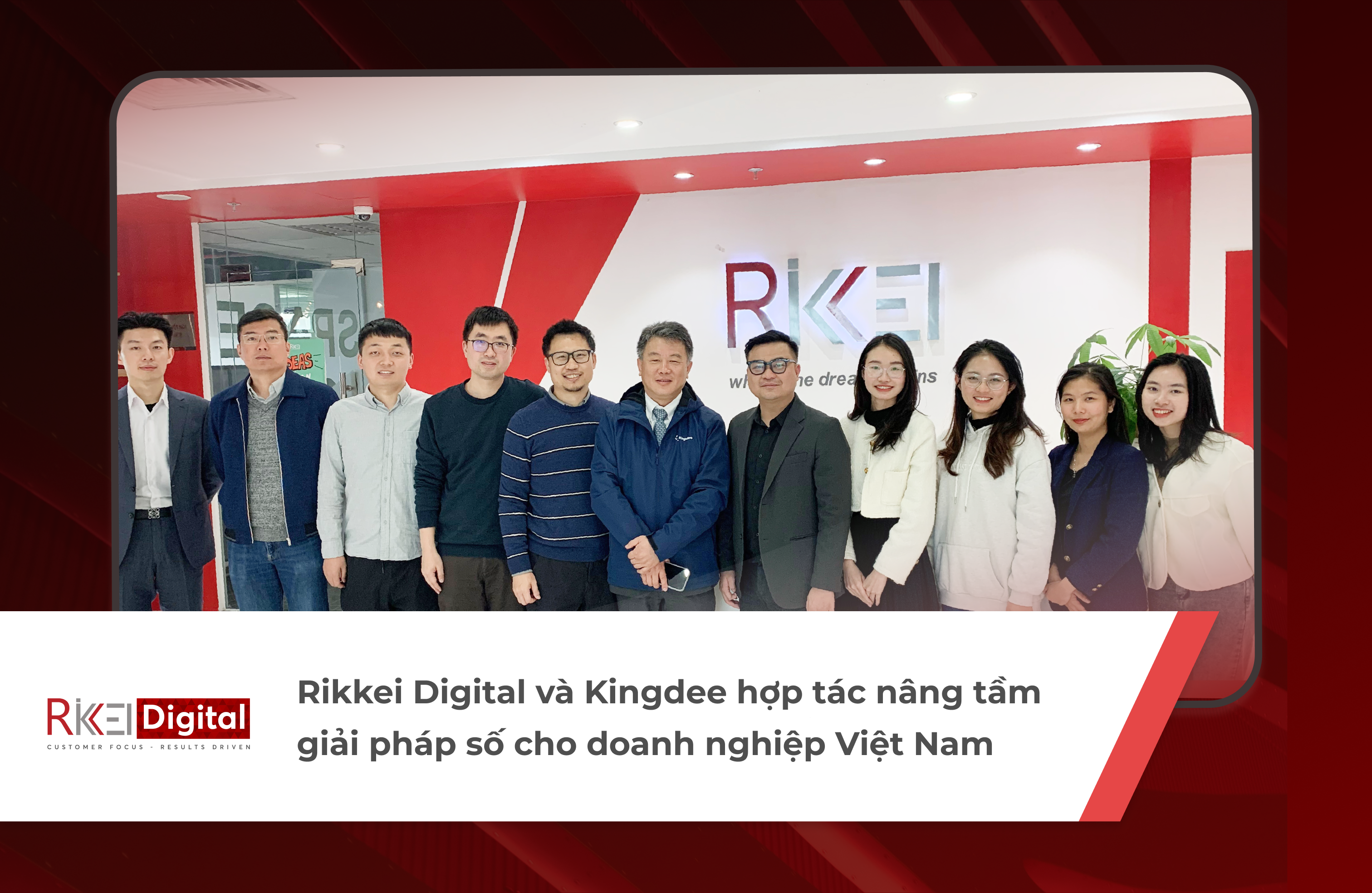 Rikkei Digital bắt tay cùng Kingdee: Nâng tầm năng lực cung cấp giải pháp chuyển đổi số cho doanh nghiệp