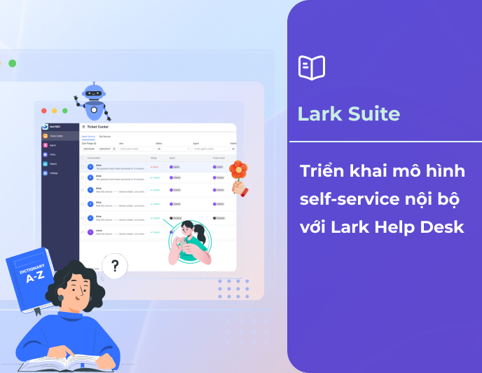 Triển khai mô hình self-service nội bộ với Lark Help Desk