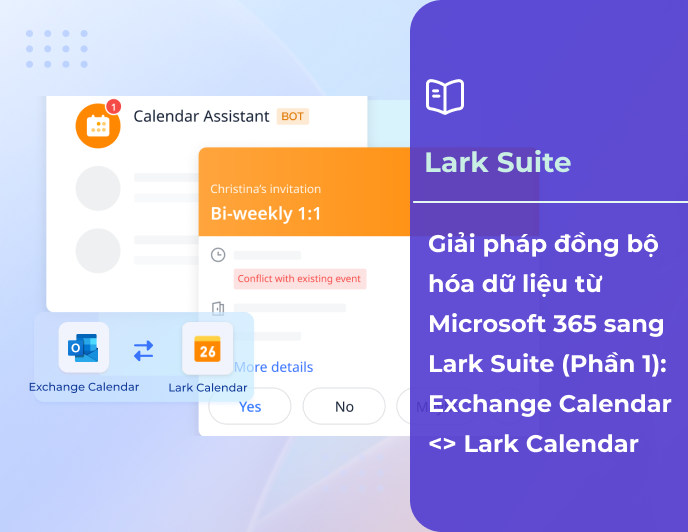 Giải pháp đồng bộ dữ liệu từ MS365 sang Lark (Phần 2): Đồng bộ hai chiều giữa Lark Calendar và Exchange Calendar