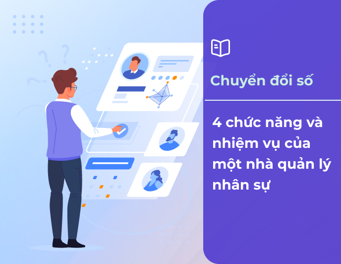 4 chức năng và nhiệm vụ của một nhà quản lý nhân sự