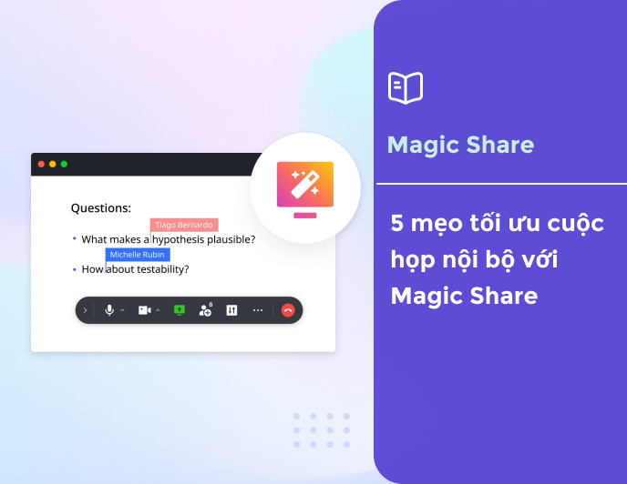 5 mẹo tối ưu cuộc họp nội bộ với Magic Share