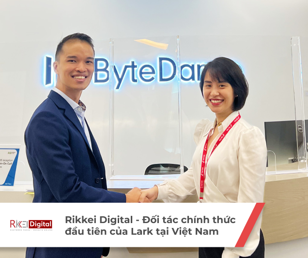 Rikkei Digital: Đối tác chính thức đầu tiên của Lark Suite tại Việt Nam
