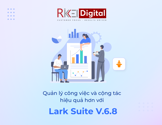 Tổng hợp các cập nhật mới nhất của Lark Suite Version 6.8 (T7/2023)