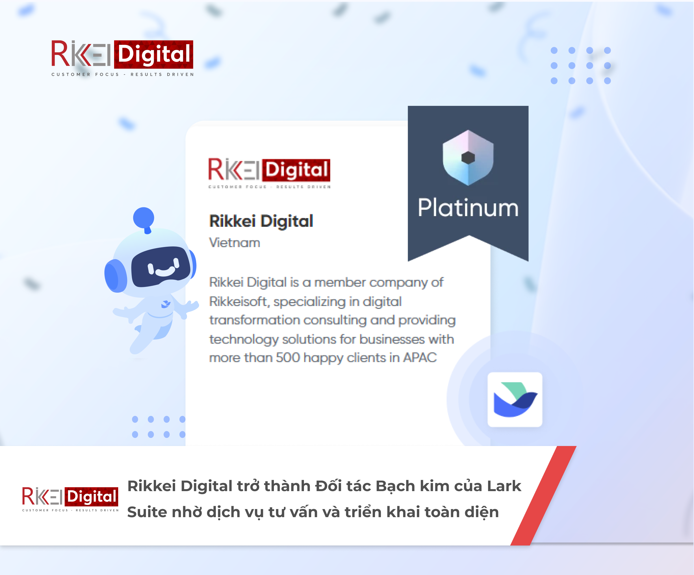 Rikkei Digital trở thành Đối tác Bạch kim  (Platinum Partner) của Lark Suite nhờ dịch vụ tư vấn và triển khai toàn diện