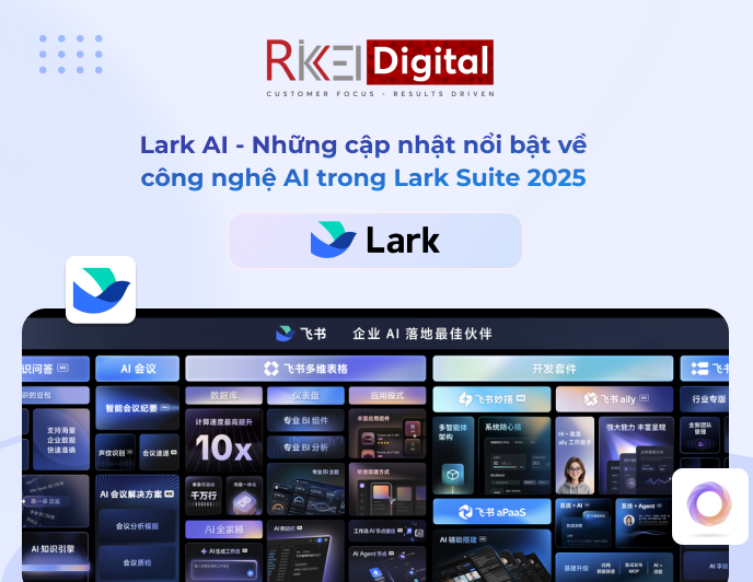Lark AI - Những cập nhật nổi bật về công nghệ AI trong Lark Suite 2025