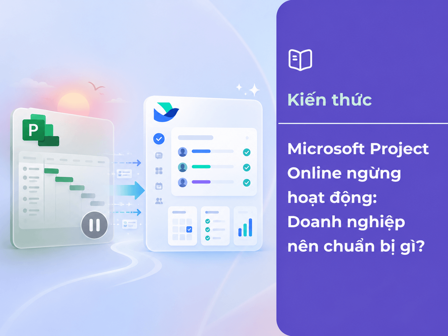Microsoft Project Online ngừng hoạt động: Doanh nghiệp nên chuẩn bị gì?