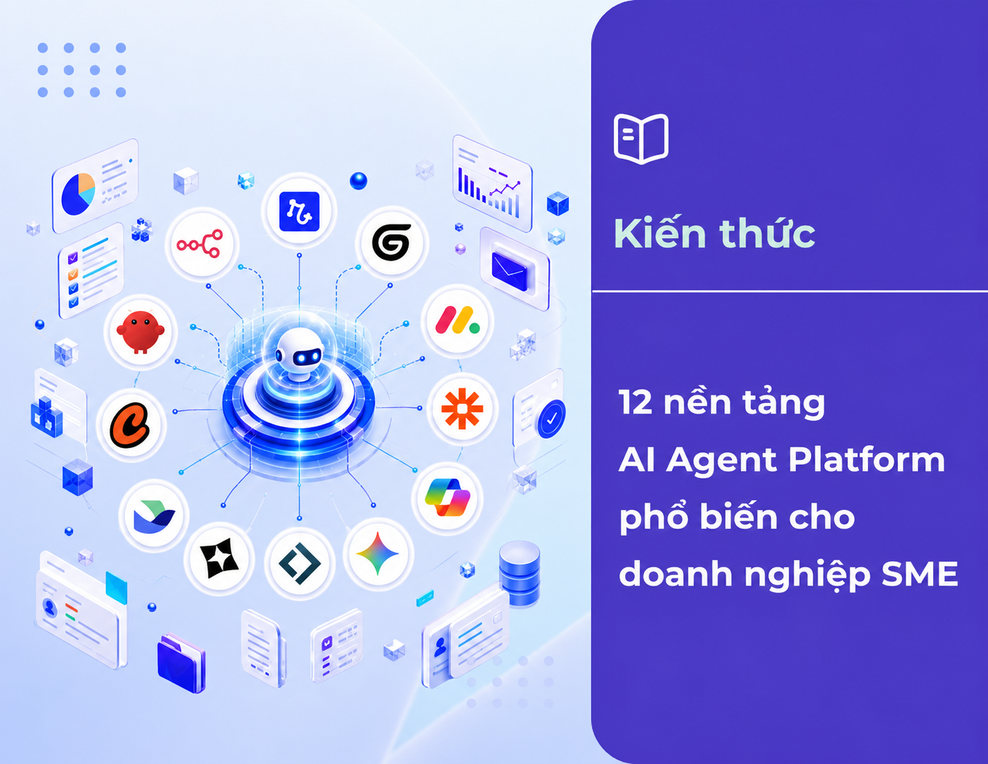 12 nền tảng AI Agent Platform phổ biến cho doanh nghiệp SME