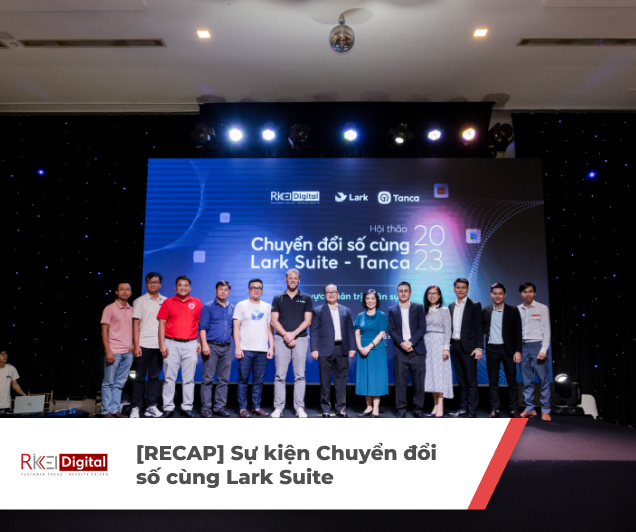 [RECAP] Sự kiện Chuyển đổi số cùng Lark Suite - Tanca: Quản trị nhân sự