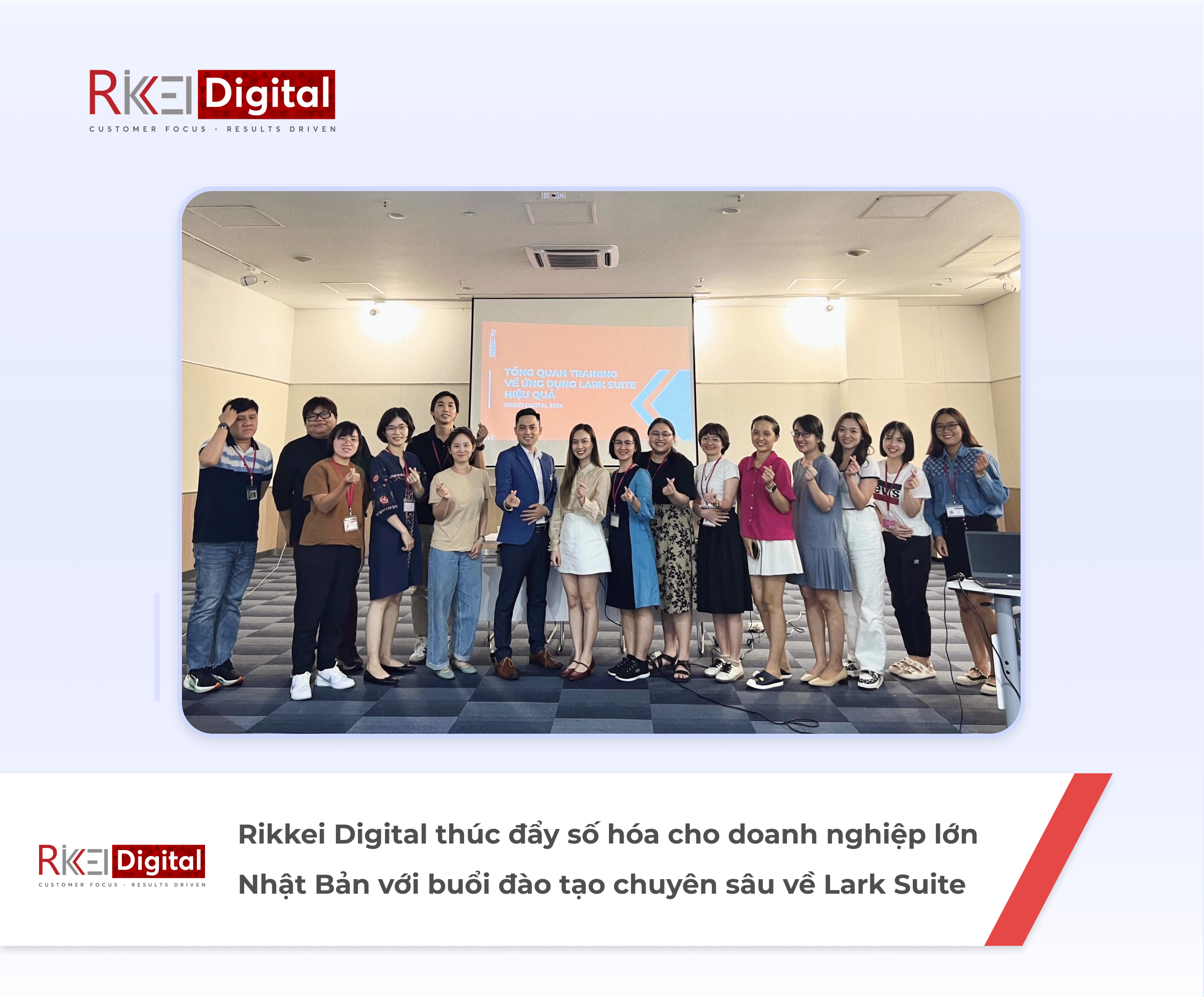CS's Story #2: Rikkei Digital thúc đẩy số hóa cho doanh nghiệp lớn Nhật Bản với buổi đào tạo chuyên sâu về Lark Suite