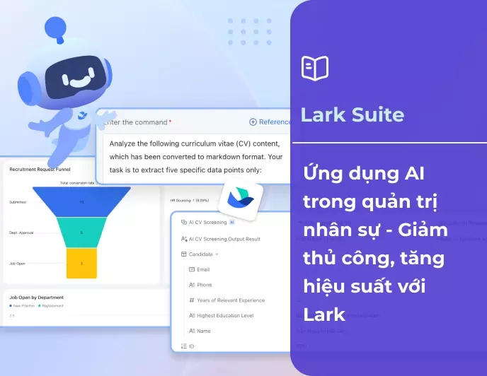 Ứng dụng AI trong quản trị nhân sự (HRM) - Giảm thủ công, tăng hiệu suất với Lark
