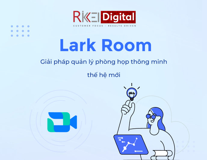 Lark Room - Giải pháp quản lý phòng họp thông minh thế hệ mới