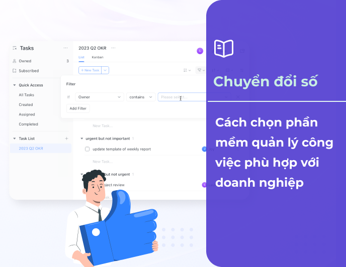 Cách chọn phần mềm quản lý công việc phù hợp với doanh nghiệp