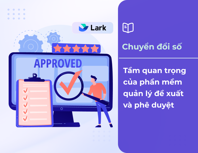 Tầm quan trọng của phần mềm quản lý đề xuất và phê duyệt