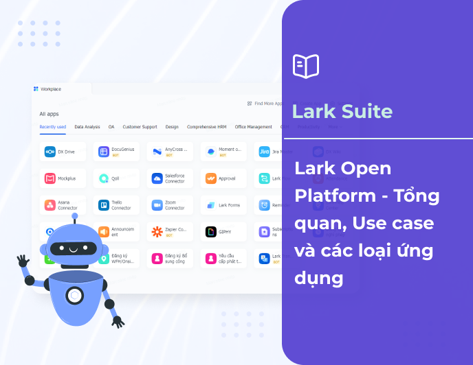 Lark Open Platform: Tổng quan, Use Case và các loại ứng dụng