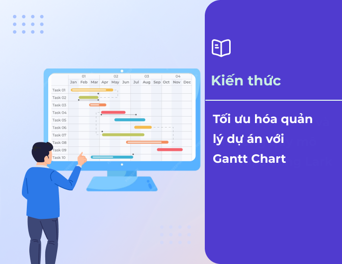 Tối ưu hóa quản lý dự án với Gantt Chart