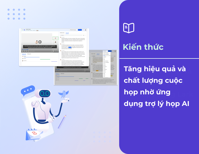 Tăng hiệu quả và chất lượng cuộc họp nhờ ứng dụng trợ lý họp AI