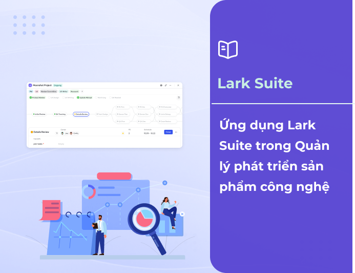 Ứng dụng Lark Suite trong Quản lý phát triển sản phẩm công nghệ